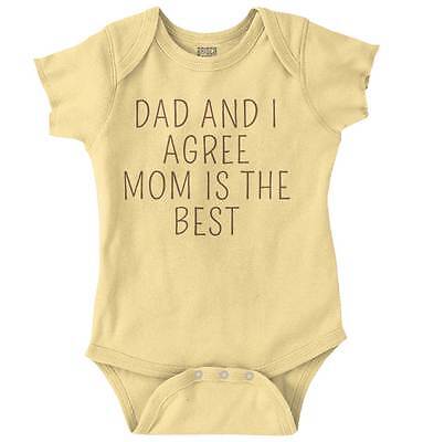 Dad And I Agree Mom Is The Best Adorable Gift Newborn Romper Bodysuit For (Best Gift For New Mom And Dad)