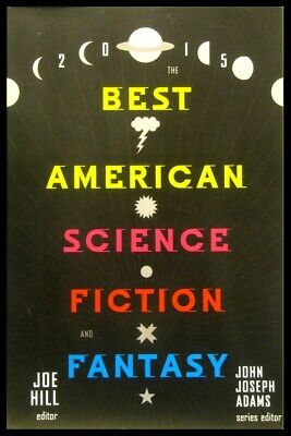 The Best American Science Fiction & Fantasy 2015 - Softcover 1st PRINT
