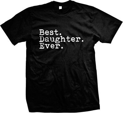 Best Daughter Ever Period - Child Favorite Family Funny Mens