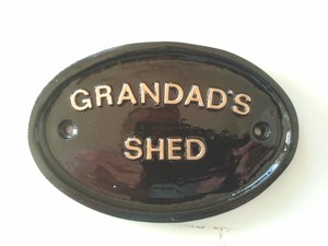 GRANDAD'S SHED , GARDEN SHED, SIGN, FATHERS DAY,FUNNY SIGN, OVAL 