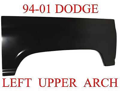 94 01 Dodge LEFT Upper Arch Repair Panel Wheel Well Truck Regular Club Quad Cab