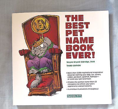 The Best Pet Name Book Ever, Wayne Bryant Eldridge, DVM, Barron's