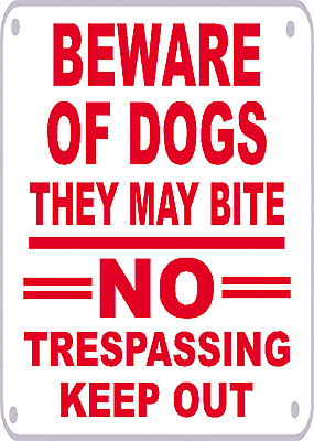 BEWARE OF DOGS They May Bite No ...