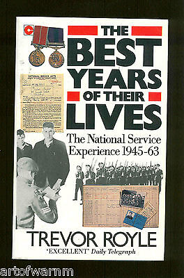 THE BEST YEARS OF THEIR LIVES Trevor Royle  (Brit National service 1945-63 UK (The Best Years Of Their Lives)