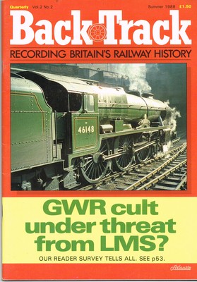 Back Track Magazine Summer 1988 GWR Cult Under Threat From LMS?
