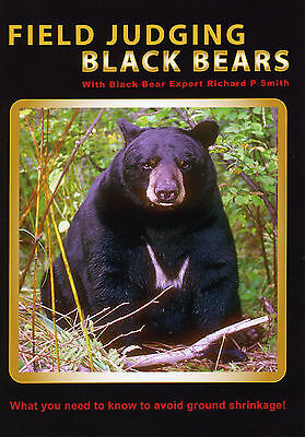 Field Judging Black Bear DVD by Richard P. Smith- Best Bear Hunting DVD on