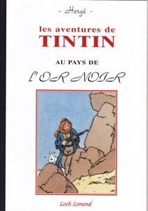 ... over TINTIN AU PAYS DE L'OR NOIR VERSION PETIT VINGTIEME NOIR ET BLANC
