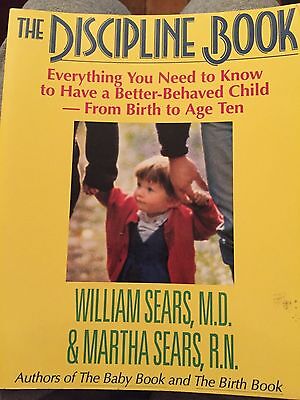 The Discipline Book Have a Better-Behaved Child From Birth to Age Ten (Best Age To Have A Baby)