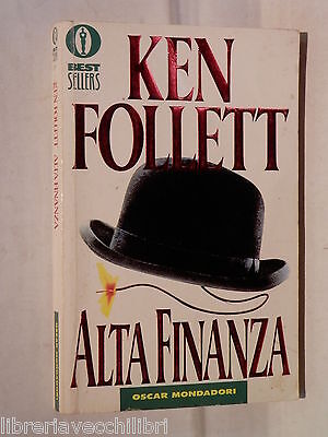 ALTA FINANZA Ken Follett Mondadori Best Sellers 177 1999 Romanzo Racconto di