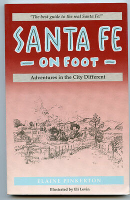 New Mexico-Best Guide-Real Santa Fe On Foot-Adventures In The (Best Adventures In Mexico)