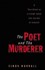 Book: The Poet and the Murderer : A True Story of Literary Crime and the Art of F...