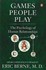 Book: Games People Play: The Psychology of Human Relationships by Eric Berne (Pap...