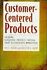 Book: Customer-Centered Products : Creating Successful Products Through Smart Req...