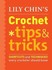 Book: Lily Chin's Crochet Tips and Tricks : Shortcuts and Techniques Every Croche...