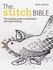 Book: The Stitch Bible : A Comprehensive Guide to 225 Embroidery Stitches and Tec...