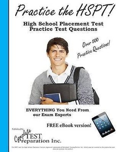 ... Practice the HSPT: High School Placement Test Practice Test Questions