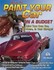 Book: How to Paint Your Car on a Budget by Pat Ganahl (2006, Paperback)