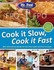 Book: Mr. Food Test Kitchen Cook It Slow, Cook It Fast : More Than 150 Easy Recip...