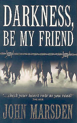 Darkness be my friend john marsden tomorrow series book 4 vgc