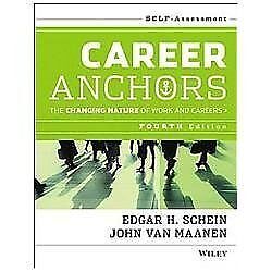 Career anchors : the changing nature of work and careers by john van maanen...