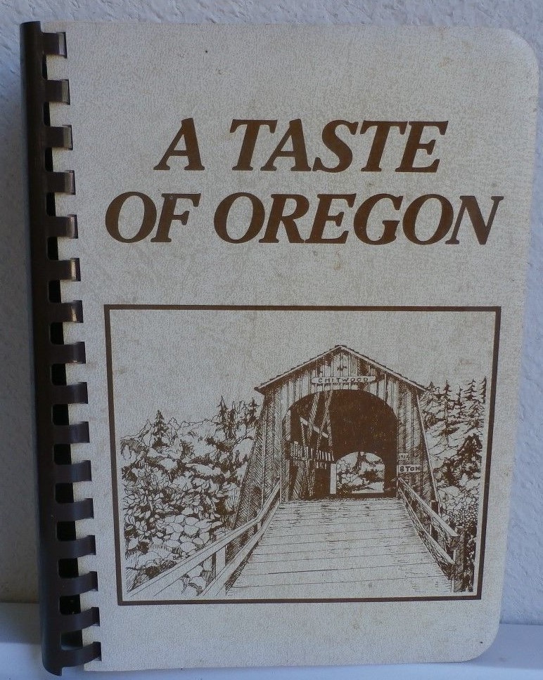 a taste of oregon  junior league of eugene   oregon cookbook cookbooks