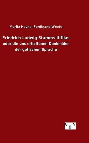 Friedrich ludwig stamms ulfilas (german edition) by moritz wrede ferdinand heyne