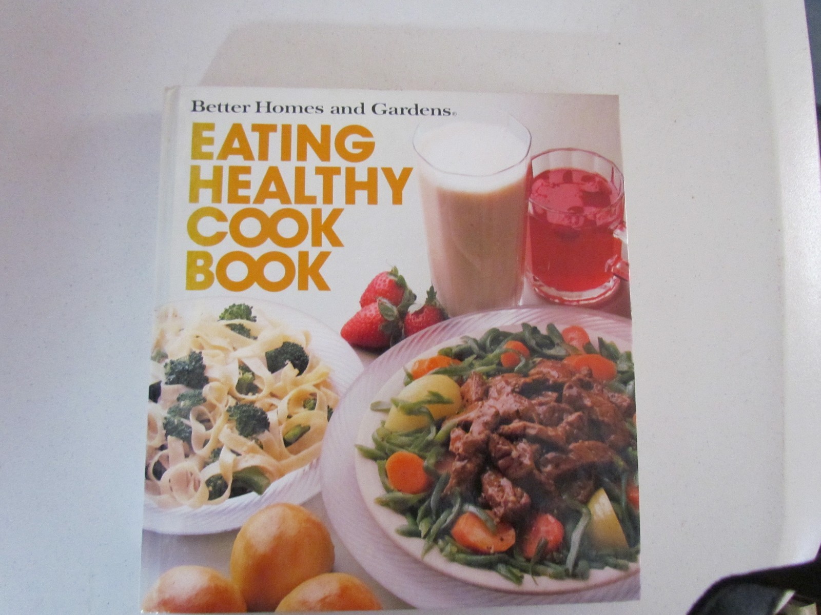 better homes and gardens eating healthy cookbook 1986 hardbound