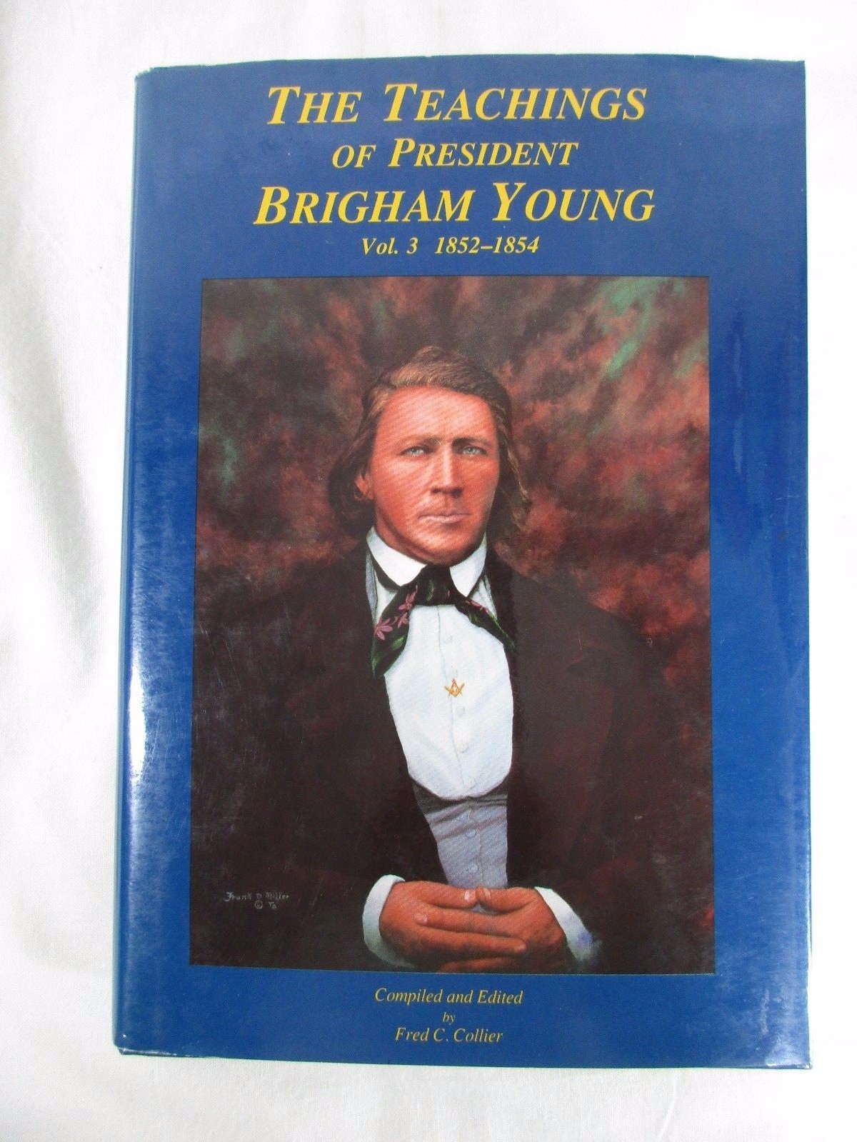 New listing
		the teachings of president brigham young volume 3 1852-1854 fred collier mormon