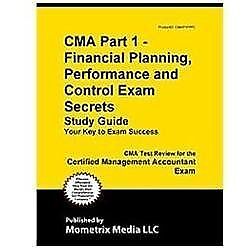Cma part 1 - financial planning, performance and control exam secrets study...