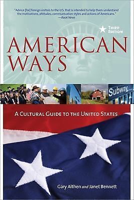 American ways : a cultural guide to the united states by janet bennett and...