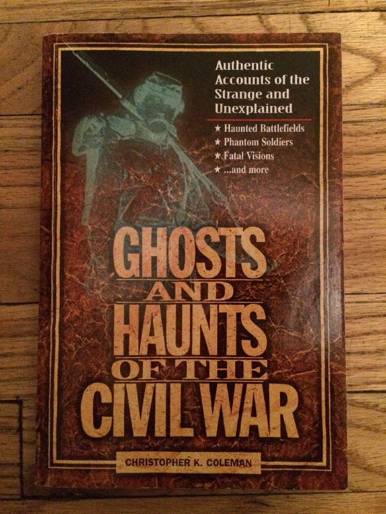 ghosts and haunts of the civil war christopher coleman paperback book