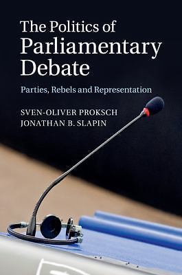 The politics of parliamentary debate : parties, rebels and representation by...