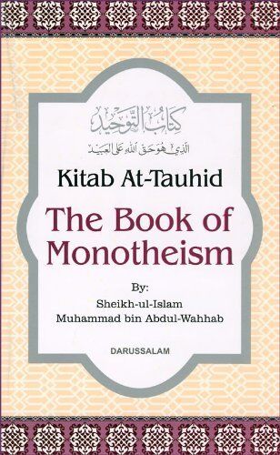 Kitab at-tauhid (the book of monotheism) by muhammad bin abdul wahhhab