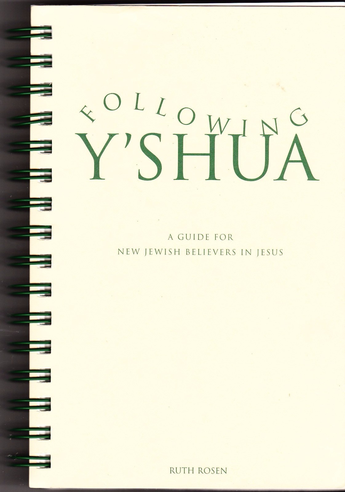 Following y'shua: a guide for new jewish believers in jesus by ruth rosen...