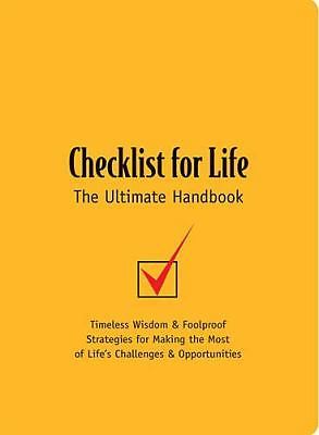 Checklist for life : timeless wisdom and foolproof strategies.. new soft cover