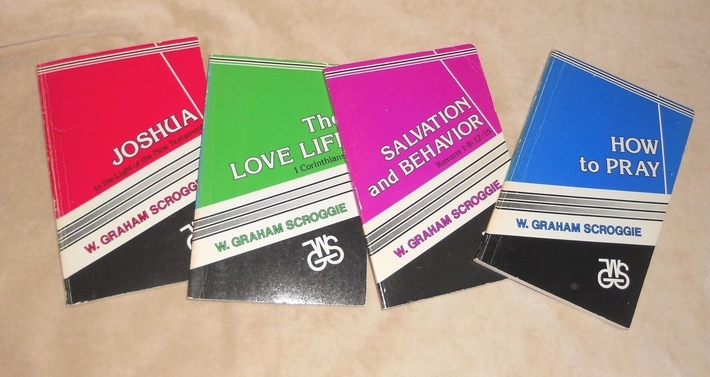 4 books w. graham scroggie love life salvation & behavior joshua & how to pray