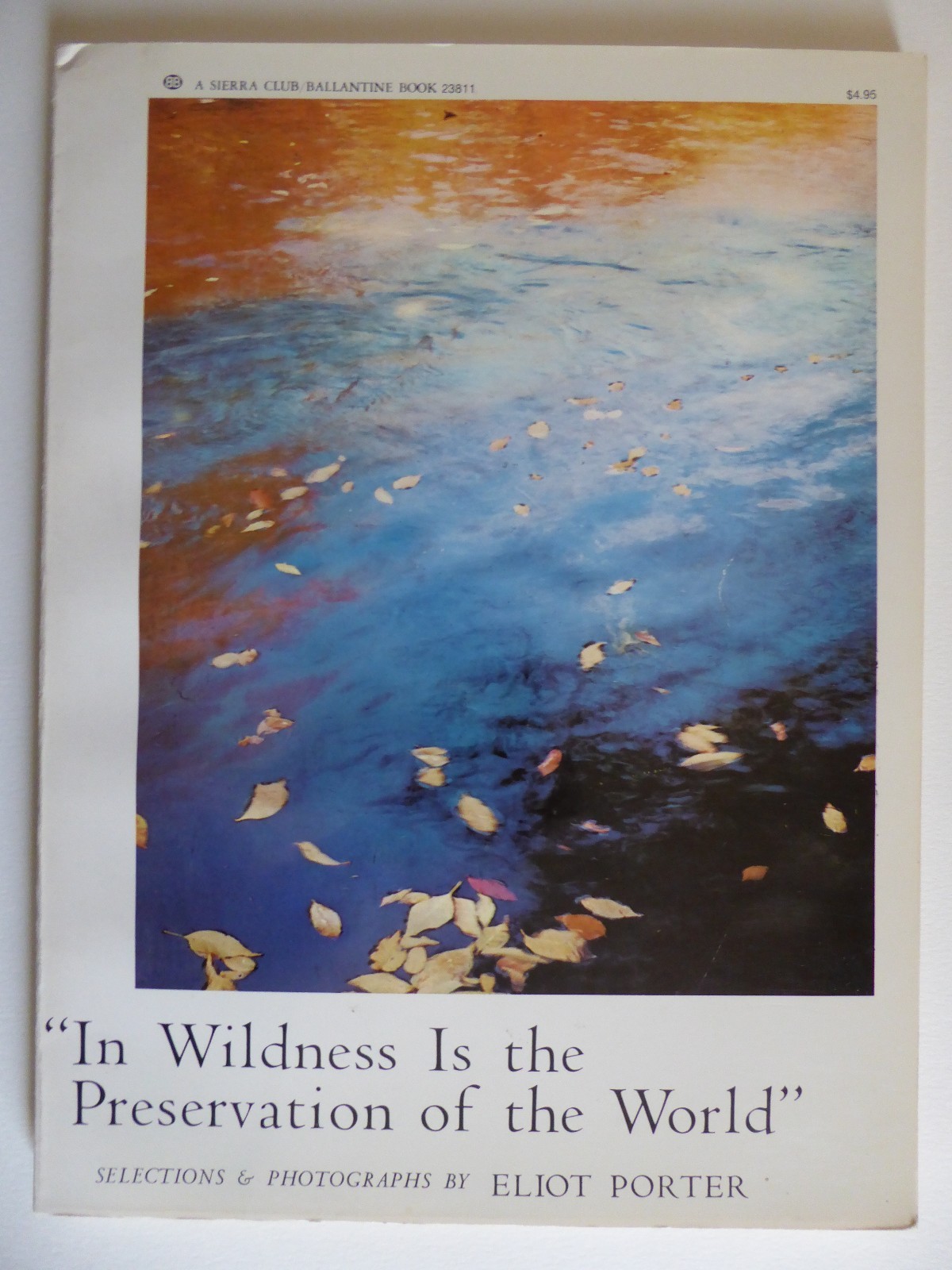 in wildness is the preservation of the world by eliot porter  1973  paperback