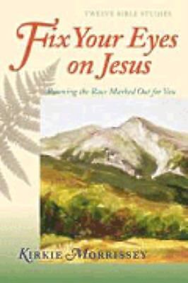 New listing
		2 fix your eyes on jesus: running the race marked out for you! morrissey kirkie