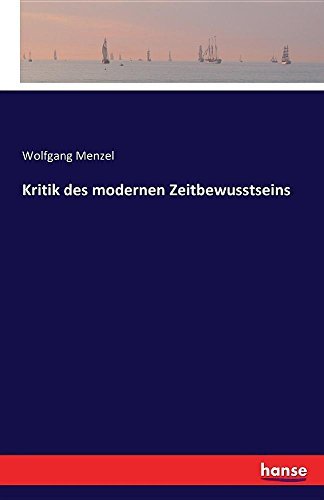 New kritik des modernen zeitbewusstseins (german edition) by wolfgang menzel