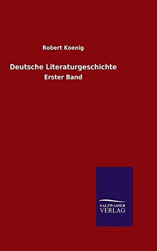 Deutsche literaturgeschichte (german edition) by robert koenig