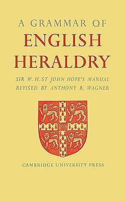 A grammar of english heraldry by w. h. st john hope (2011, paperback, revised)