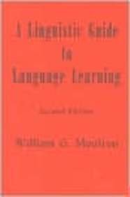 A linguistic guide to language learning by william g moulton