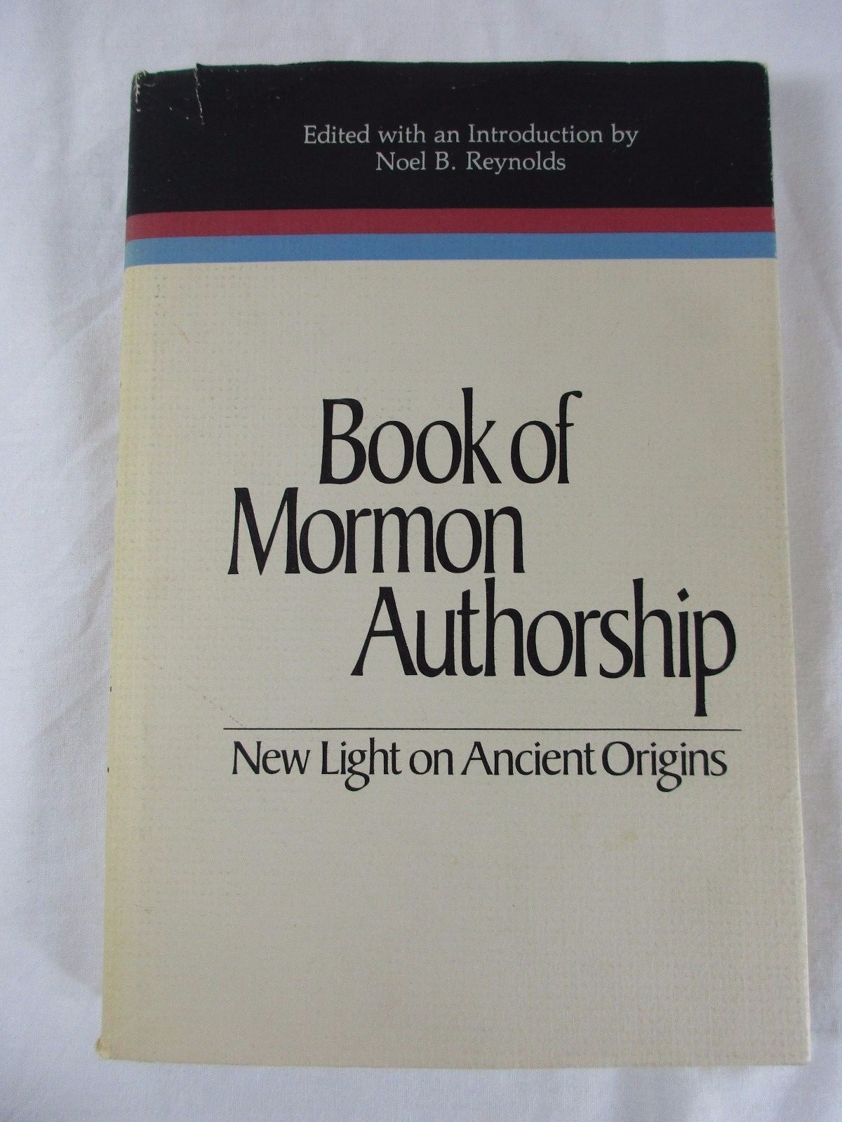 Book of mormon authorship new light on ancient origins noel b. reynolds lds byu