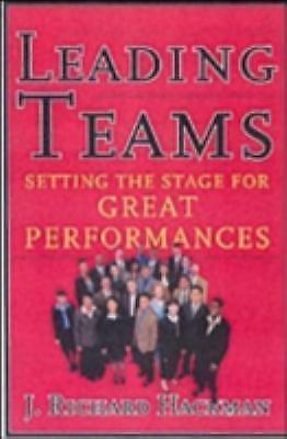 Leading teams : setting the stage for great performances by j. richard...