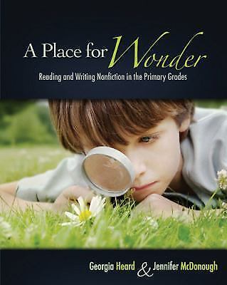 A place for wonder : reading and writing nonfiction in the primary grades by...