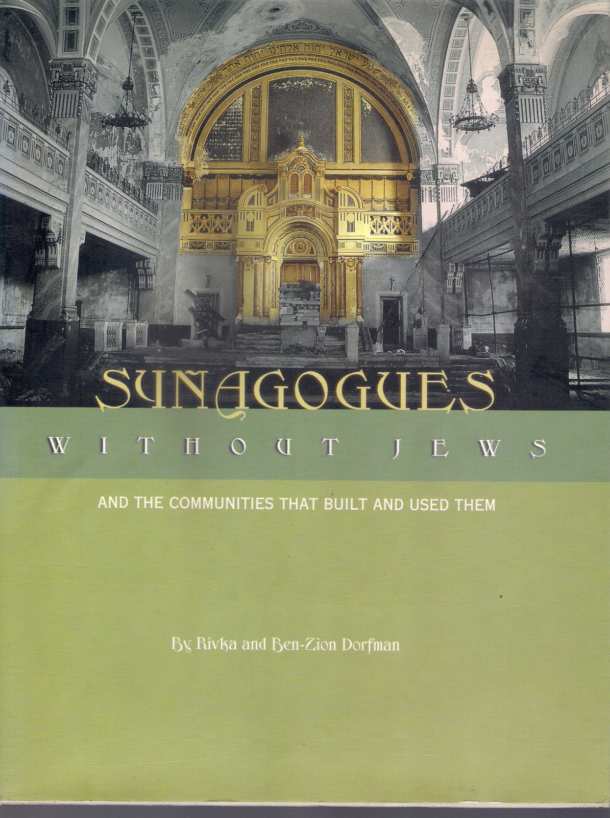 Synagogues without jews: and the communities that built and used them 2000