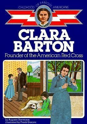 Clara barton : founder of the american red cross by augusta stevenson (1986,...