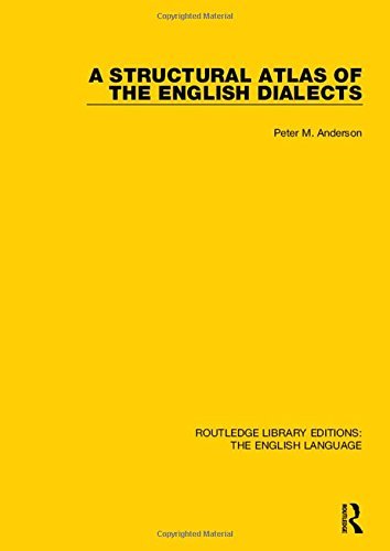 A structural atlas of the english dialects (routledge library edition: the engli