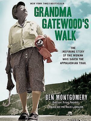 Grandma gatewood's walk : the inspiring story of the woman who saved the...