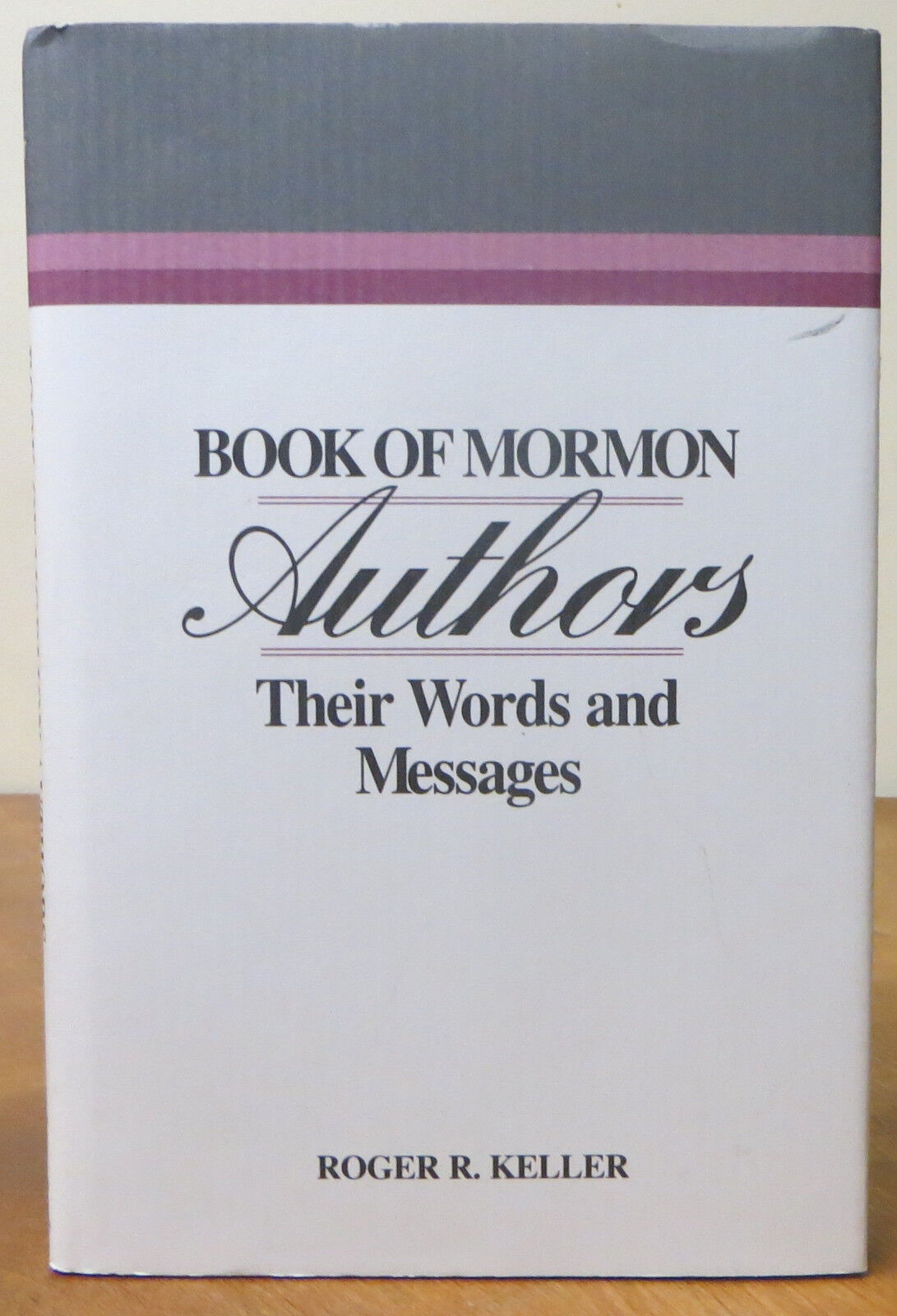 Book of mormon authors : their words and messages (1996, hardcover)